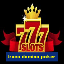 truco domino poker